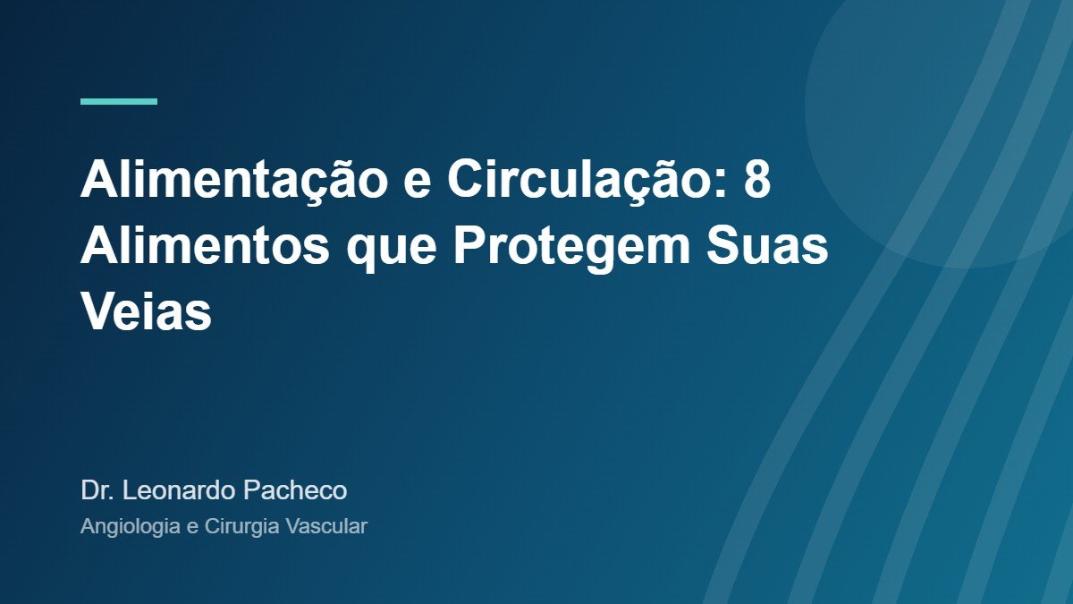 Alimentação e circulação: alimentos que protegem veias e artérias